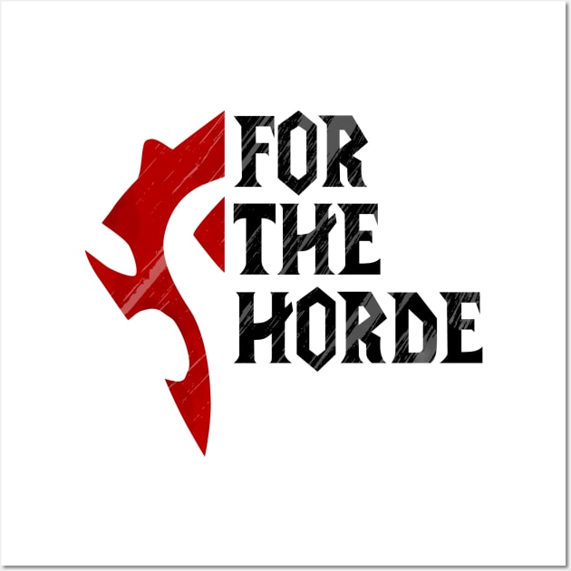 For The Horde! Wall Art by zxmasteras